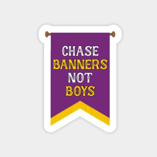 Chase Banners, Not Boys - NOT FOR RESALE WITHOUT PERMISSION Sticker